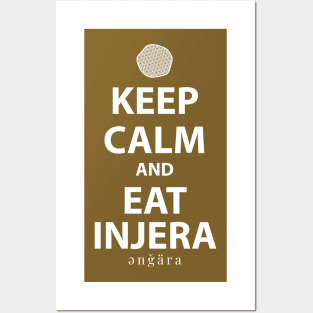 Keep Calm and Eat Injera, Amharic (እንጀራ) Posters and Art